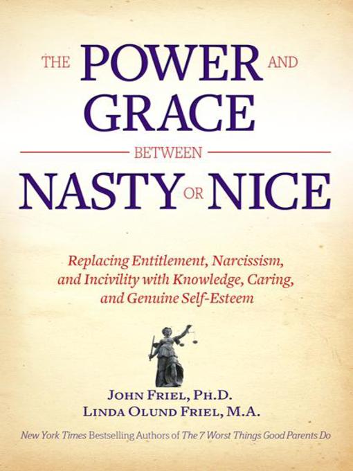 Title details for The Power and Grace Between Nasty or Nice by John Friel, Ph.D. - Wait list